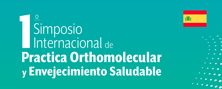 1º Simposio Internacional de Práctica Orthomolecular y Envejecimento Saludable